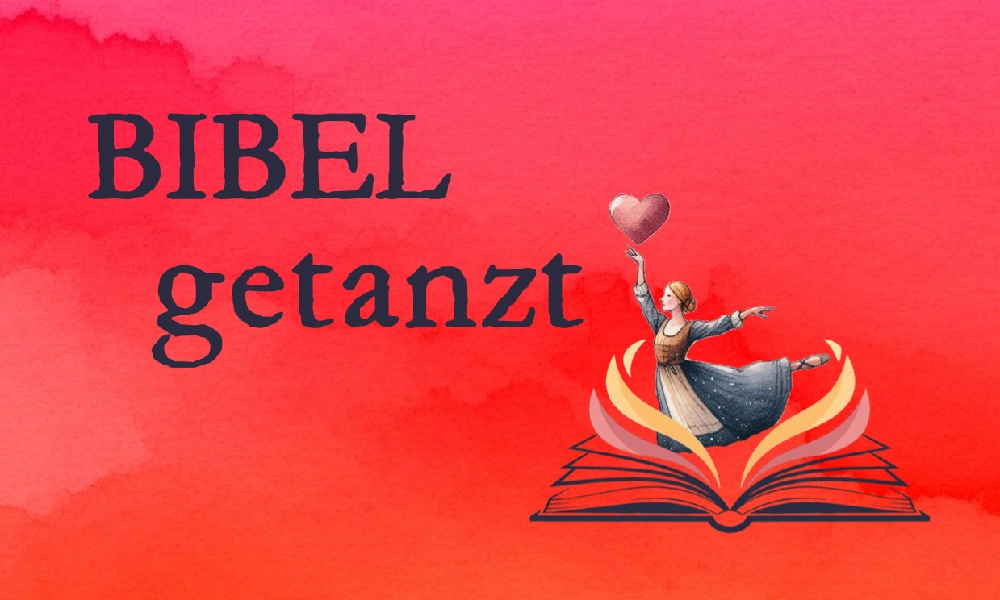 Tanzabend - Bibel getanzt