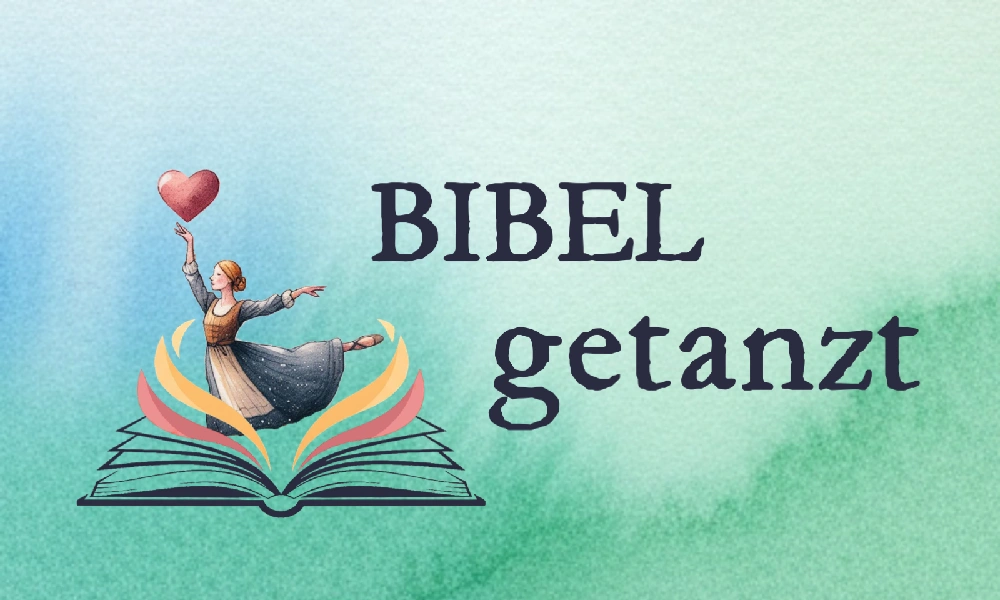 Tanztag - Bibel getanzt